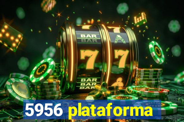 5956 plataforma